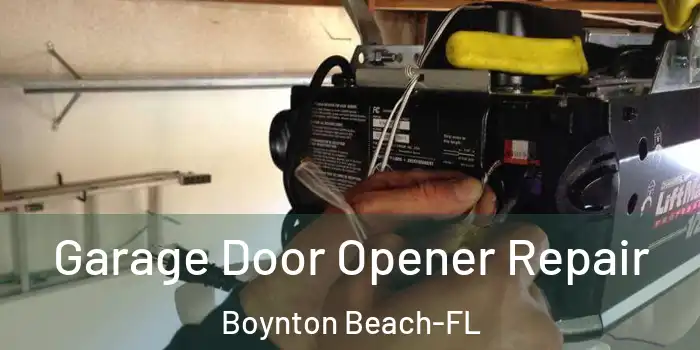 Garage Door Opener Repair Boynton Beach-FL