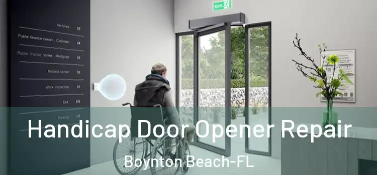 Handicap Door Opener Repair Boynton Beach-FL