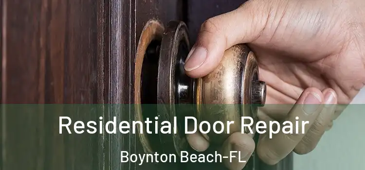 Residential Door Repair Boynton Beach-FL